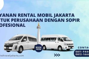 Layanan Rental Mobil Jakarta untuk Perusahaan dengan Sopir Profesional